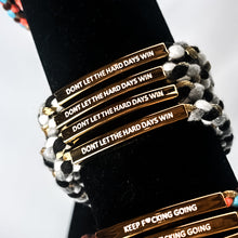 Load image into Gallery viewer, DON'T LET THE HARD DAYS WIN ♥ MANTRA BRACELET