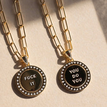 Load image into Gallery viewer, FUCK IT🩷YOU DO YOU • mantra necklace (double sided)