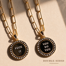 Load image into Gallery viewer, FUCK IT ⚡️YOU DO YOU • DOUBLE SIDED ⚡️mantra necklace