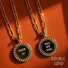 Load image into Gallery viewer, FUCK IT ⚡️YOU DO YOU • DOUBLE SIDED ⚡️mantra necklace