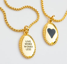 Load image into Gallery viewer, ••presale••LIVE MORE 🖤WORRY LESS 🖤MANTRA NECKLACE

