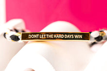 Load image into Gallery viewer, **NEW** DON&#39;T LET THE HARD DAYS WIN⚡️DBL MANTRA BRACELET
