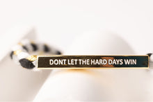 Load image into Gallery viewer, **NEW** DON&#39;T LET THE HARD DAYS WIN⚡️DBL MANTRA BRACELET
