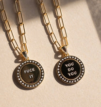 Load image into Gallery viewer, FUCK IT🩷YOU DO YOU • mantra necklace (double sided)
