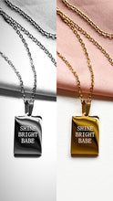 Load image into Gallery viewer, ** TOP 20** SHINE BRIGHT BABE - SUN - ☼ MANTRA NECKLACE ☼
