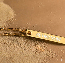 Load image into Gallery viewer, ••last ones•• BE HER NOW 🩷MANTRA⚡️necklace
