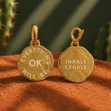 Load image into Gallery viewer, ••NEW•• EVERYTHING WILL BE OK - MANTRA CHARM (double sided)
