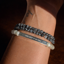 Load image into Gallery viewer, ••NEW•• YOU GOT IT IN YOU🖤 Mindset Mantra Bracelet
