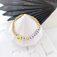 F😃CK CANCER ⫸Letter Bracelet