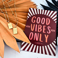 GOOD VIBES ONLY ⫸MANTRA Necklace